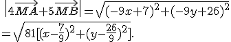 \,\%7C4\vec{MA}+5\vec{MB}\%7C=\sqrt{(-9x+7)^2+(-9y+26)^2}\\=\sqrt{81%5B(x-\frac{7}{9})^2+(y-\frac{26}{9})^2%5D}.